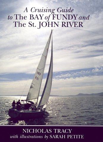 A Cruising Guide to the Bay of Fundy and the St. John River