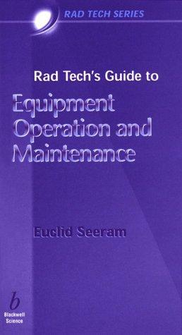Equipment and Operation Maintenance (Rad Tech Series)
