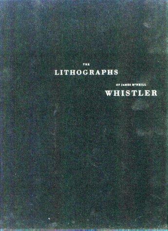 The Lithographs of James McNeill Whistler