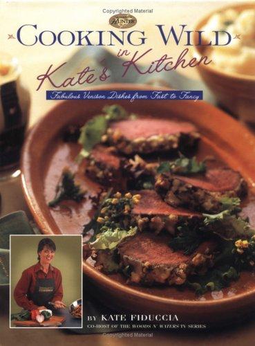 Cooking Wild in Kate's Kitchen