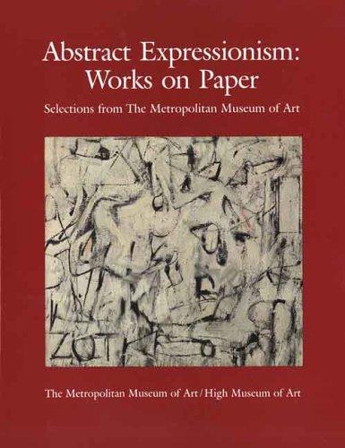 Abstract Expressionism Works on Paper, Selections from the Metropolitan Museum of Art