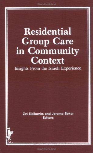 Residential Group Care in Community Context