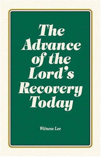 The advance of the Lord's recovery today
