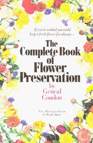 The complete book of flower preservation
