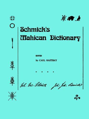 Schmick's Mahican Dictionary (Memoirs of the American Philosophical Society) (Memoirs of the American Philosophical Society)