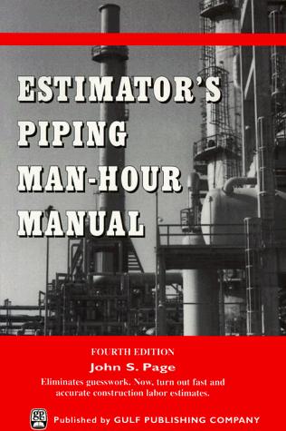 Estimator's piping man hour manual