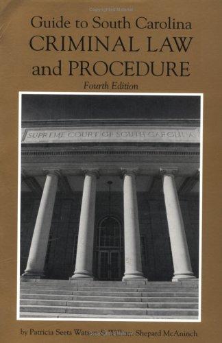 Guide to South Carolina criminal law and procedure