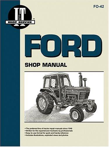Ford Shop Manual Series 5000, 5600, 5610, 6600, 6610, 6700, 6710, 7000, 7600, 7610, 7700, 7710 (Fo-42) (I and T Shop Service)