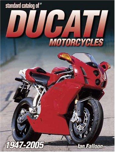 Standard catalog of Ducati motorcycles, 1946-2005