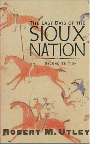 The Last Days of the Sioux Nation