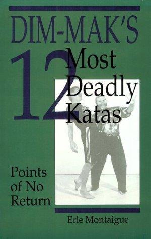 Dim-mak's 12 most deadly katas