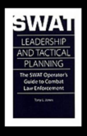 SWAT leadership and tactical planning