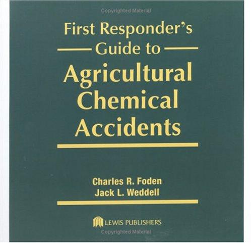 First Responder's Guide to Agricultural Chemical Accidents