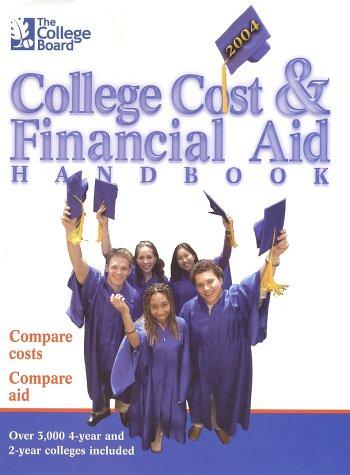 The College Board Cost & Financial Aid 2004