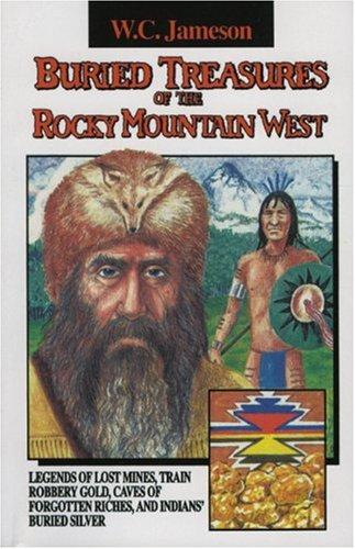 Buried Treasures of the Rocky Mountain West (Buried Treasures)