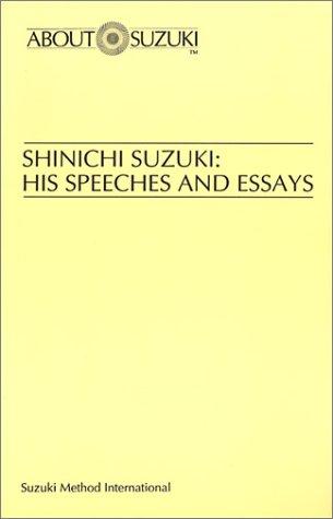 Shinichi Suzuki, his speeches and essays