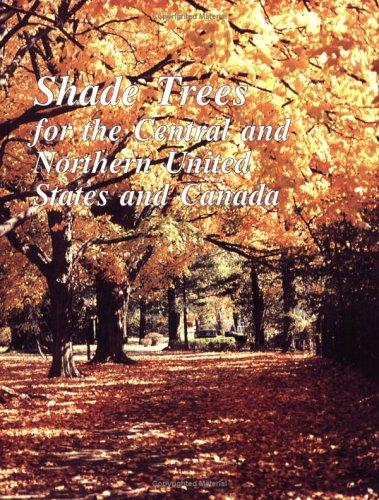 Shade trees for the central and northern United States and Canada