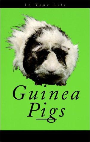 Guinea pigs in your life