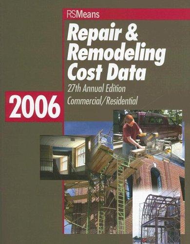 Repair & Remodeling Cost Data 2006 (Means Repair and Remodeling Cost Data)