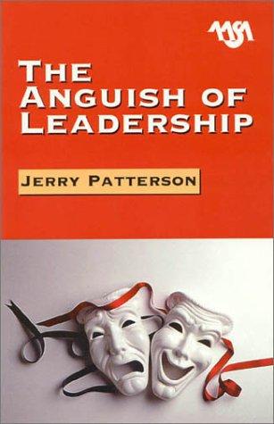 The Anguish of Leadership