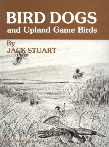 Bird dogs and upland game birds