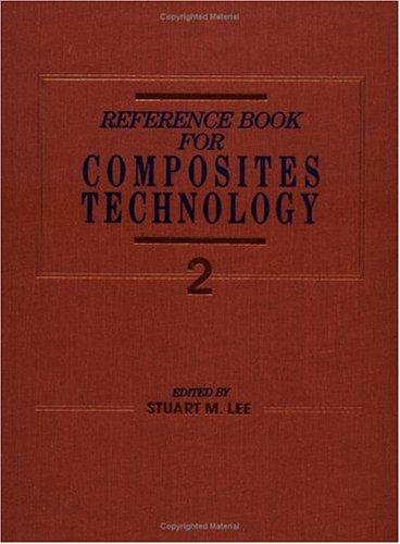 Reference Book for Composites Technology, Volume II (Reference Book of Composites Technology)