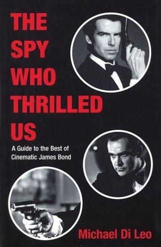 The spy who thrilled us