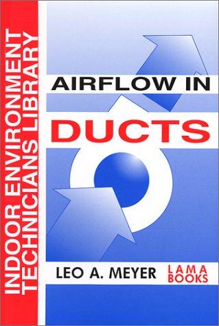 Airflow in Ducts (Indoor Environment Technician's Library)