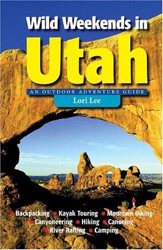 Wild weekends in Utah
