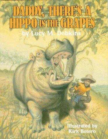 Daddy, there's a hippo in the grapes