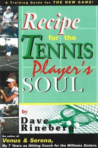 Recipe for the tennis player's soul