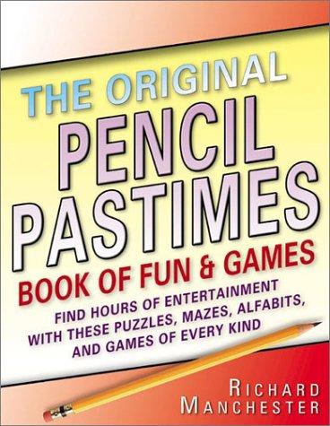 The Original Pencil Pastimes Book of Fun and Games