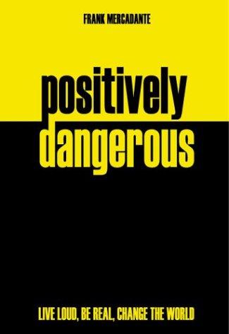 Positively Dangerous