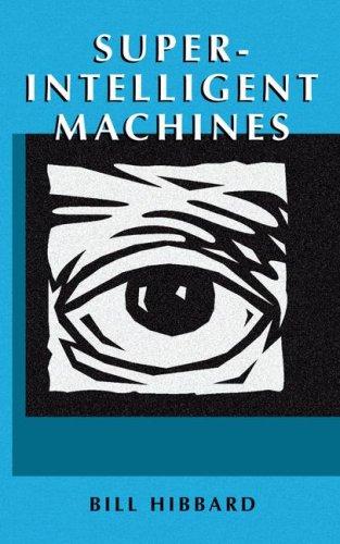 Super-Intelligent Machines