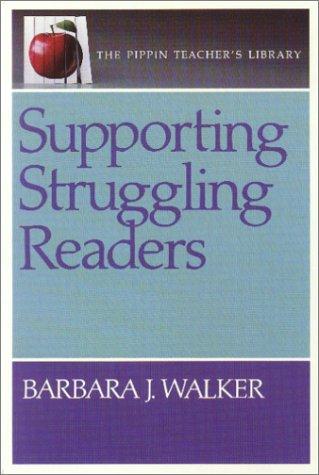 Supporting Struggling Readers (The Pippin Teacher's Library)