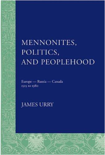 Mennonites, Politics, And Peoplehood