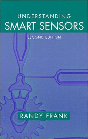 Understanding Smart Sensors (Artech House Sensors Library)