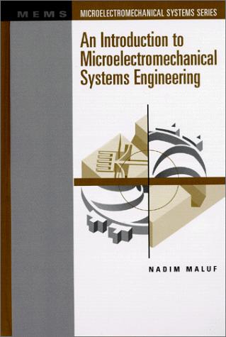 An Introduction to Microelectromechanical Systems Engineering
