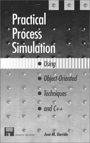 Practical process simulation using object-oriented techniques and C [plus plus]