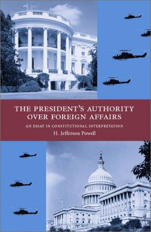 The president's authority over foreign affairs