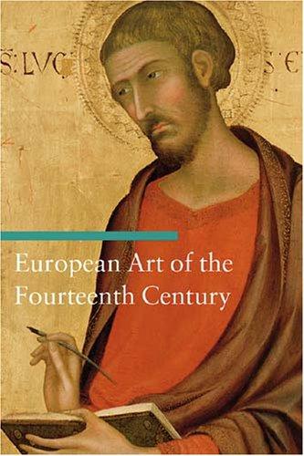 European Art of the Fourteenth Century (Art Through the Centuries)