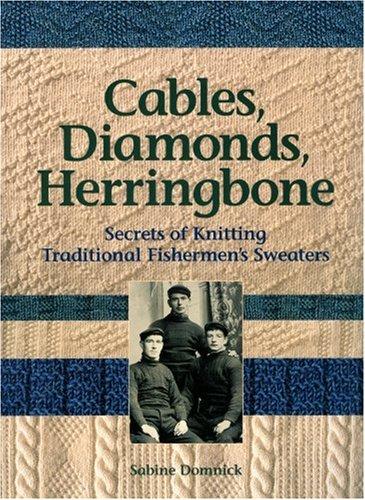 Cables, diamonds, [and] herringbone