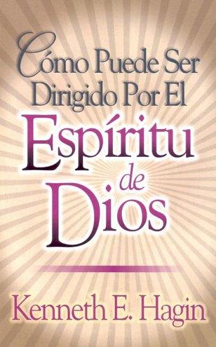 Como Puede Ser Dirigido Por el Espiritu de Dios / How You Can Be Led by the Spirit of God
