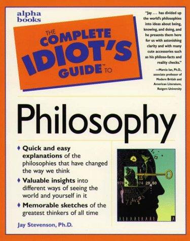 Complete Idiot's Guide to Philosophy