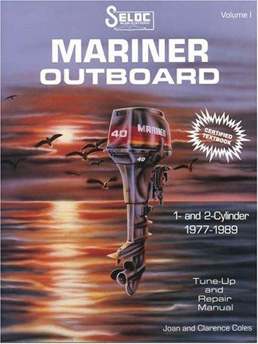 Mariner Outboards, 1-2 Cylinders, 1977-1989 (Seloc Marine Tune-Up and Repair Manuals)