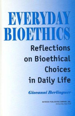Everyday Bioethics