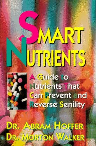 Smart Nutrients (Dr. Morton Walker Health Book)