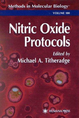 Nitric Oxide Protocols hardbound NOT published this is paper ed. (Methods in Molecular Biology, Vol 100)