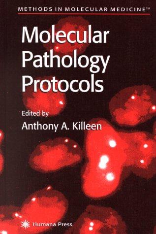 Molecular Pathology Protocols (Methods in Molecular Medicine)