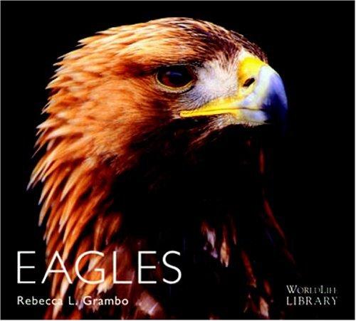 Eagles (World Life Library)
